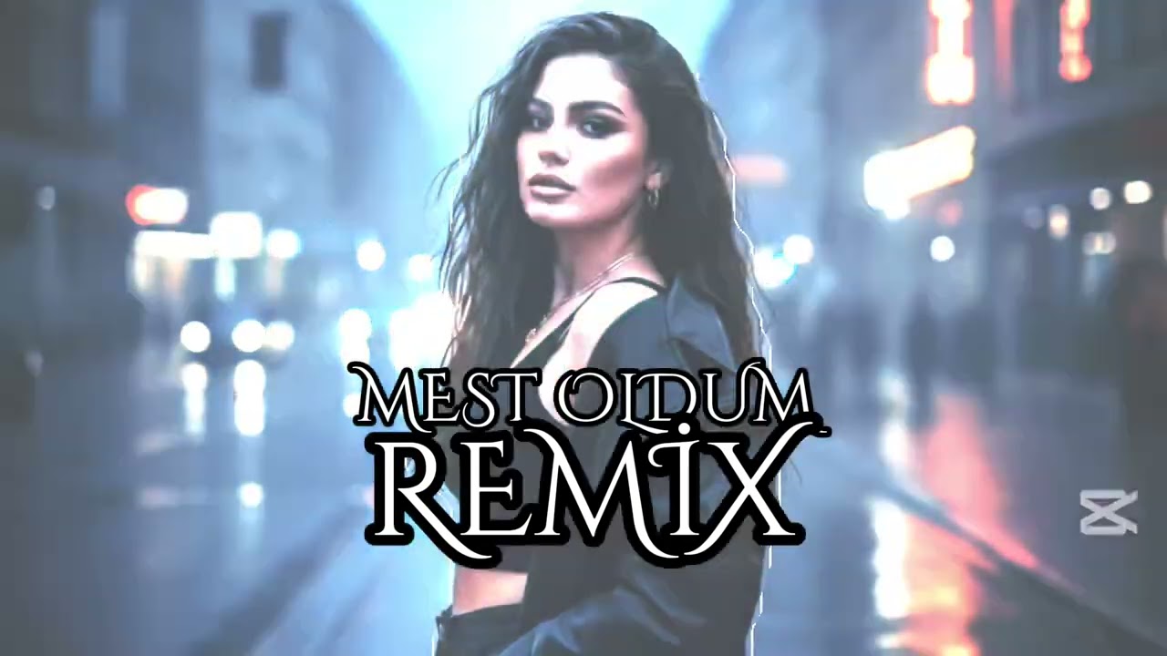 MEST OLDUM~ REMİX