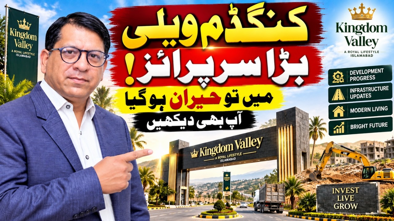 Kingdom Valley Islamabad: Massive Development Update You Need To Know