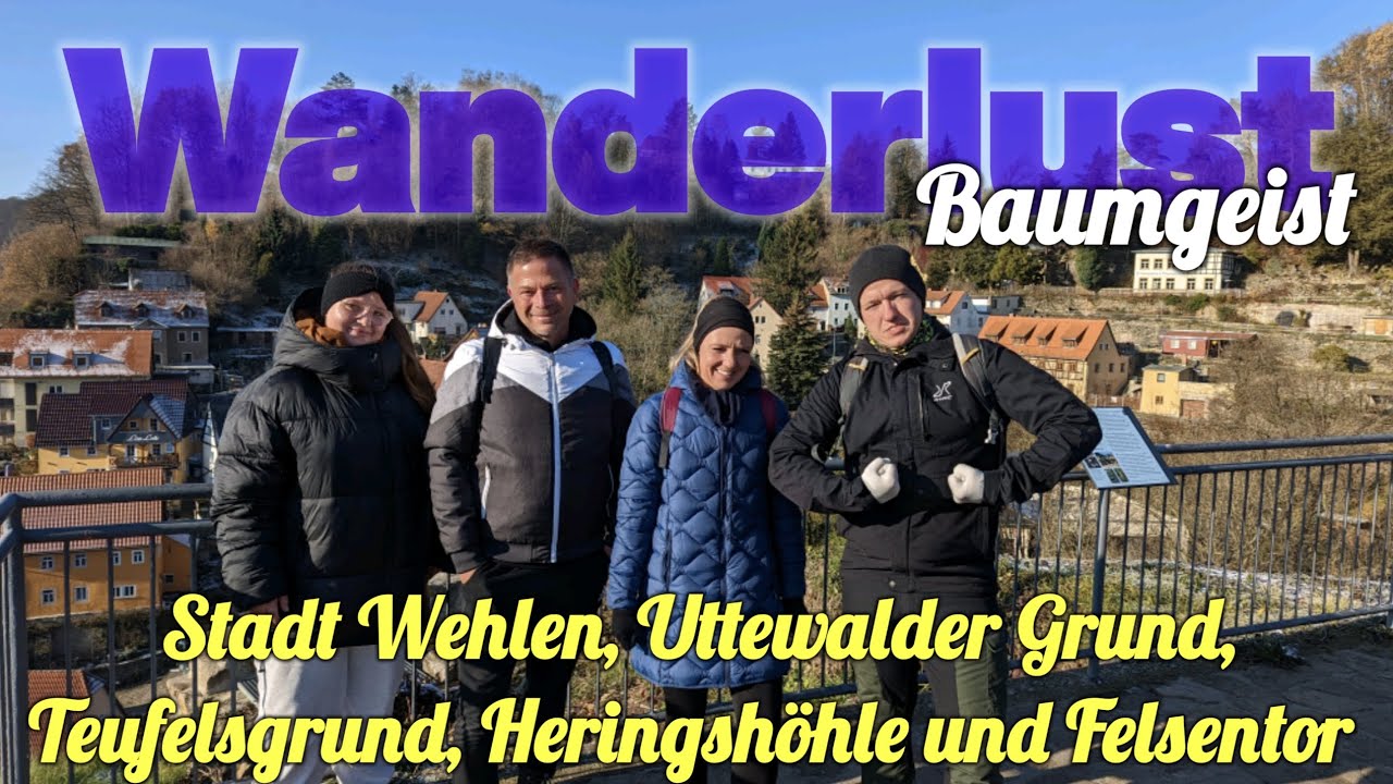 Wanderlust, Stadt Wehlen, Uttewalder Grund, Teufelsgrund, Heringshöhle und Felsentor