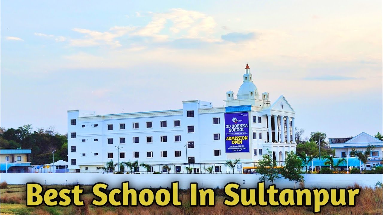 Best School In Sultanpur | GD Goenka Sultanpur | Best CBSE School in Sultanpur | School In Sultanpur