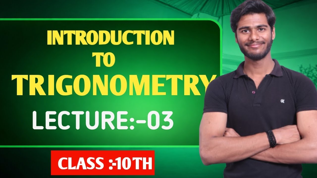 TRIGONOMETRY || Lec -03|| CLASS 10TH MATHS CHAPTER 8 || FROM BASIC TO ADV ||