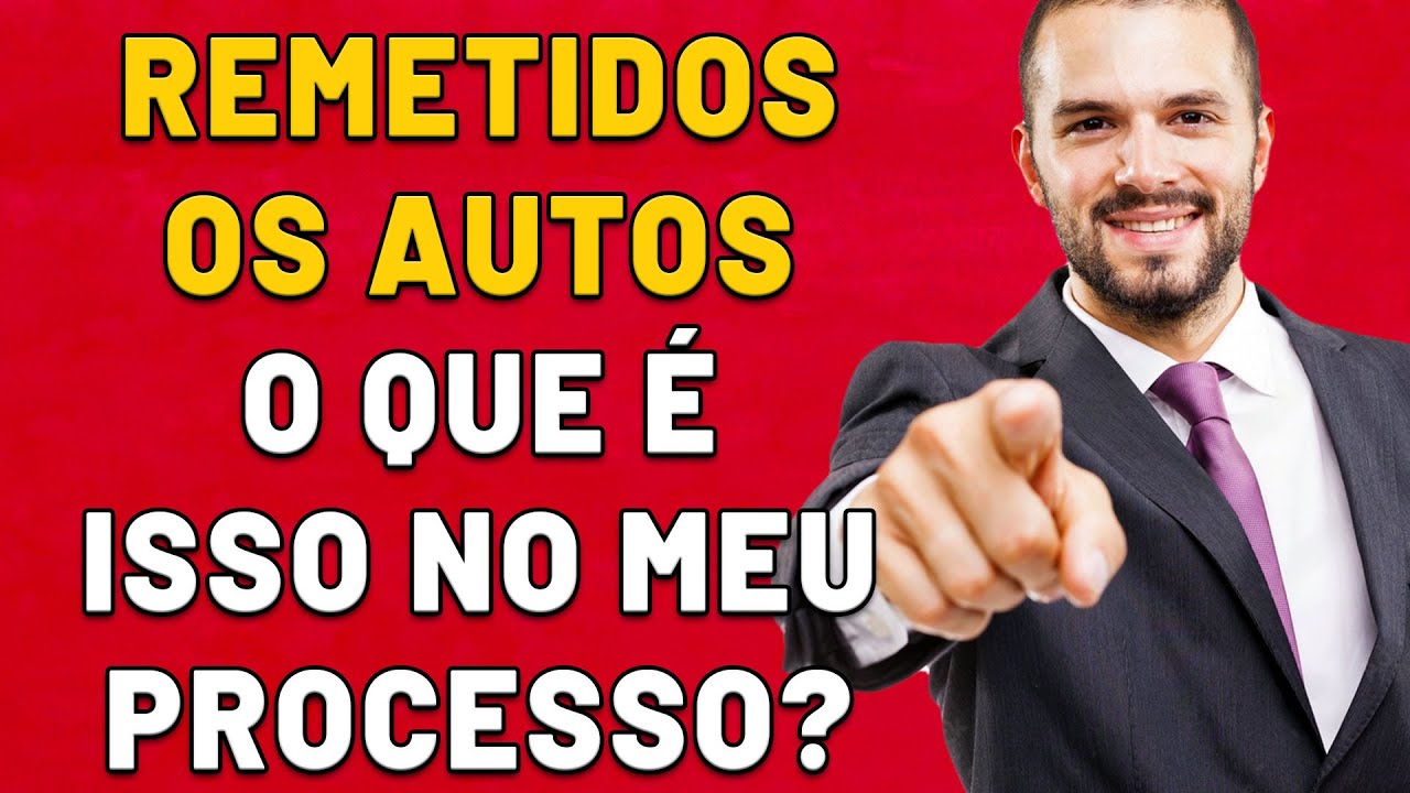 O QUE SIGNIFICA REMETIDOS OS AUTOS PARA O TRIBUNAL DE JUSTIÇA OU COLÉGIO RECURSAL?