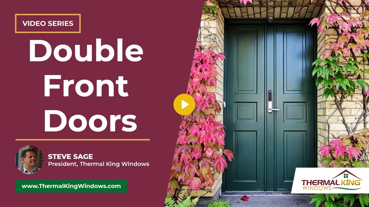 Can I Replace a Single Front Door with Double Front Doors? | Thermal King Windows