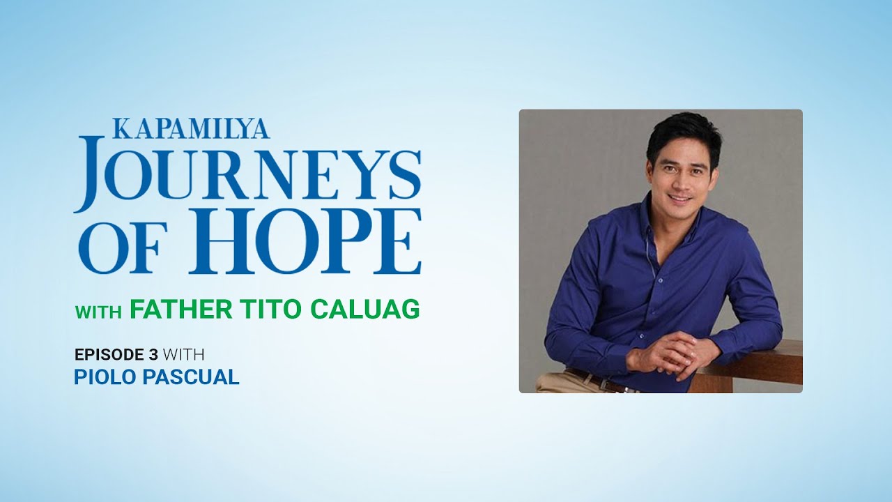 Kapamilya Journeys of Hope with Fr. Tito Caluag and Piolo Pascual (Part 1)
