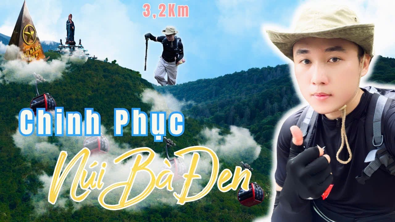 Hành Trình Chinh Phục Đường Cột Điện Núi Bà Đen, Thử Thách Mạo Hiểm Khó Quên Tại Tây Ninh