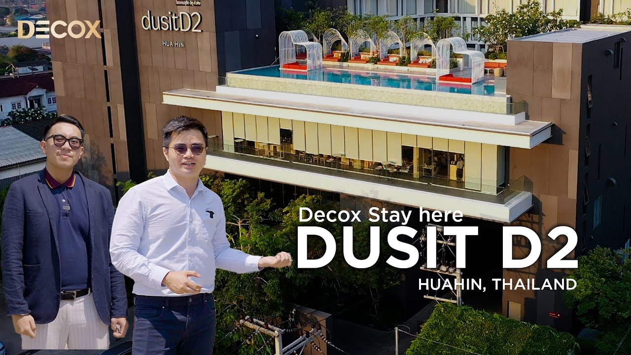 Dusit D2 hotel khách sạn hiện đại đẹp bình yên tại Hua Hin Thailand I Decox Stay Here