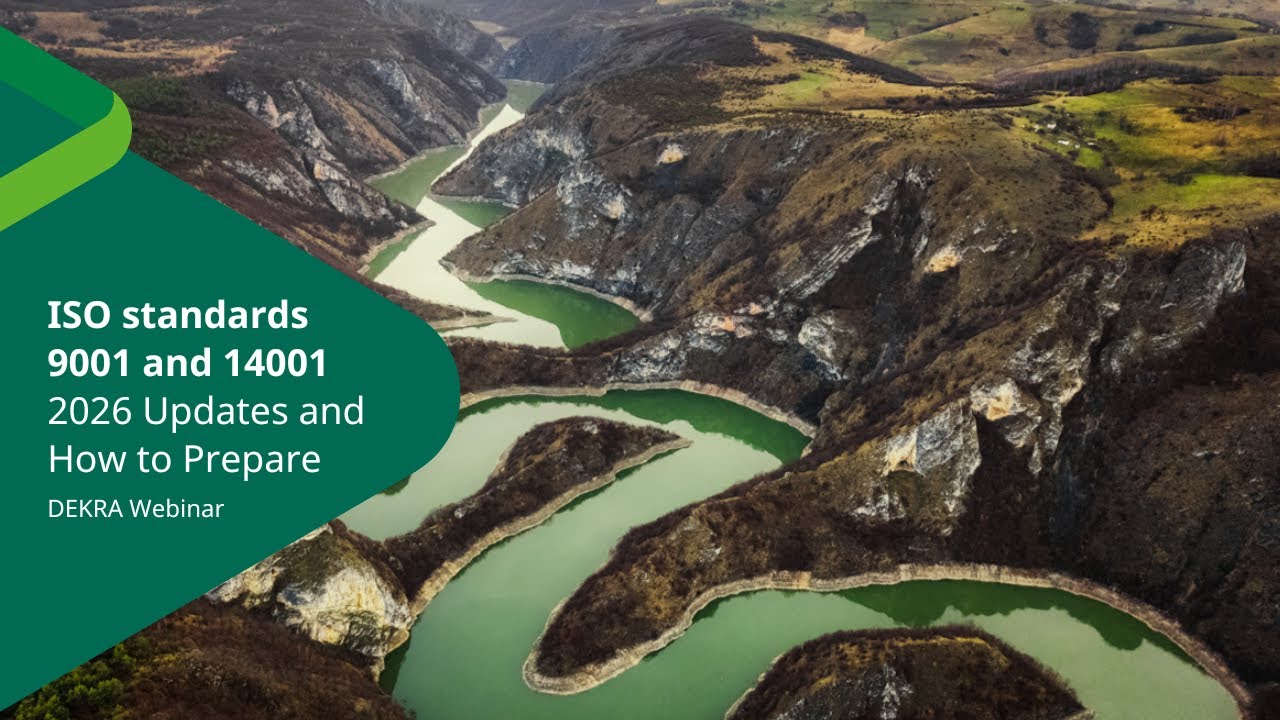 DEKRA Webinar | 2026 updates of ISO 9001 and ISO 14001 and how to prepare