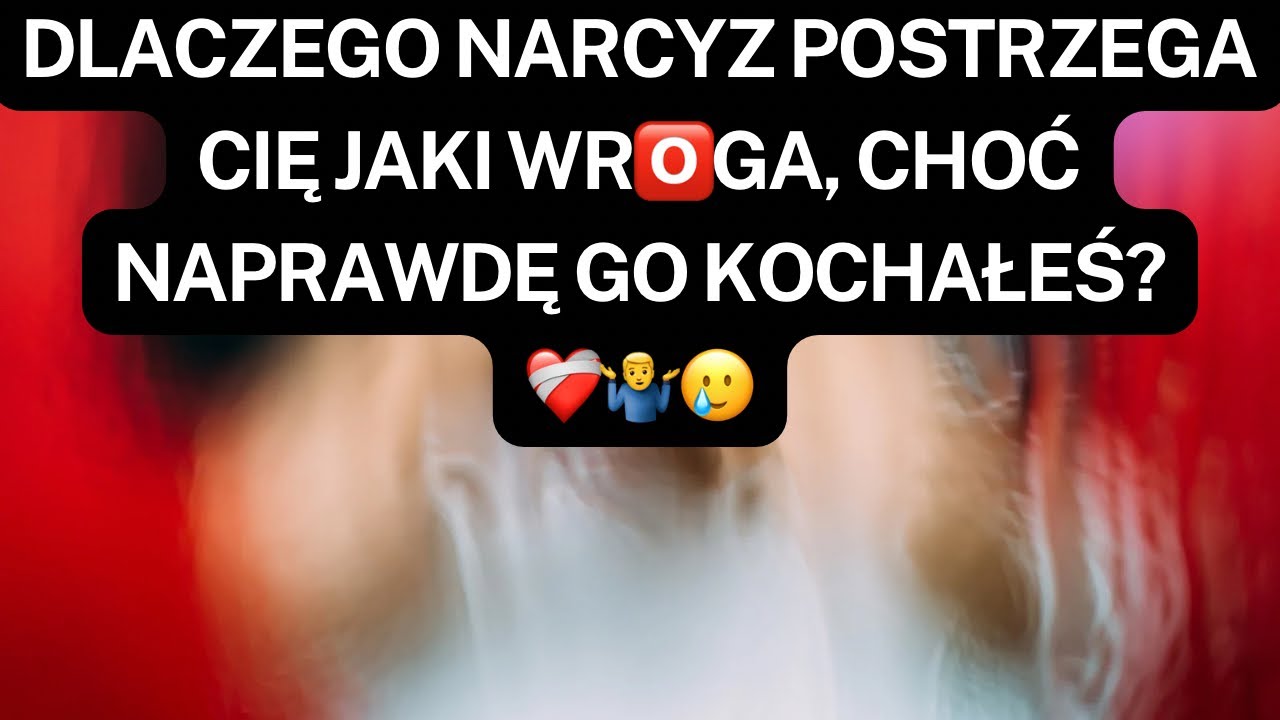 NARCYZ👉DLACZEGO NARCYZ POSTRZEGA CIĘ JAKI WR🅾️GA, CHOĆ NAPRAWDĘ GO KOCHAŁEŚ?❤️‍🩹🤷‍♂️🥲