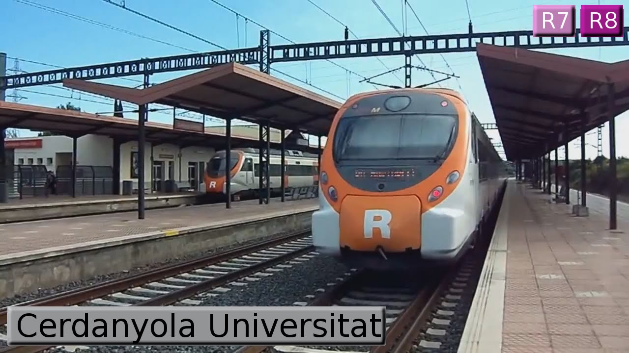 Cerdanyola Universitat R7 - R8 : Rodalies Barcelona ( Renfe Civia )