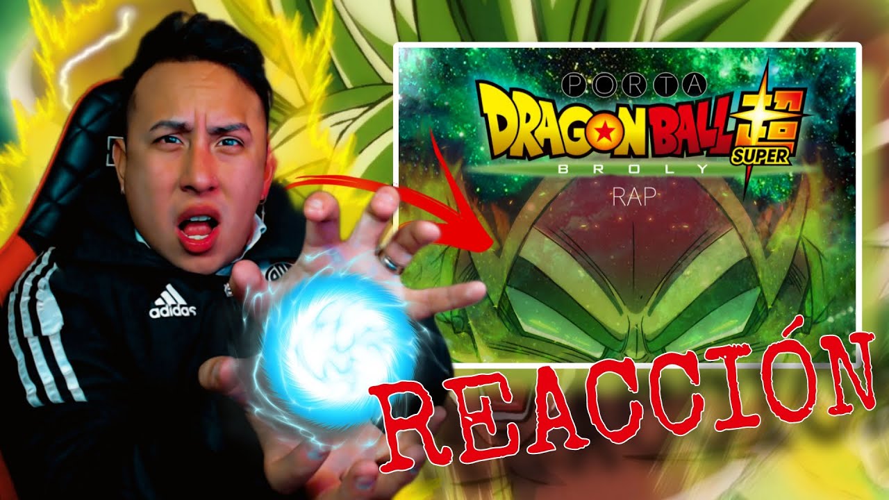 REACCIÓN PORTA - DRAGON BALL SUPER BROLY RAP 💥El Sayajin LEGENDARIO en su mejor versión🔥