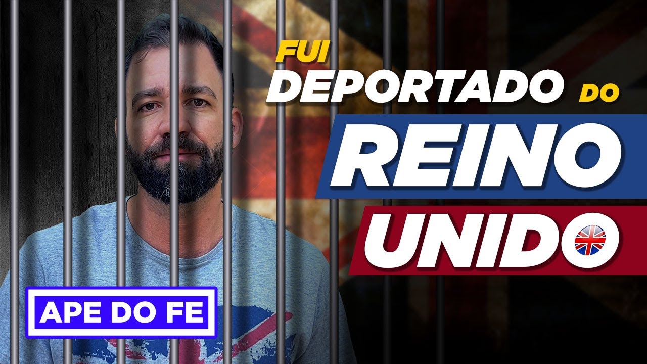 FUI DEPORTADO DA INGLATERRA
