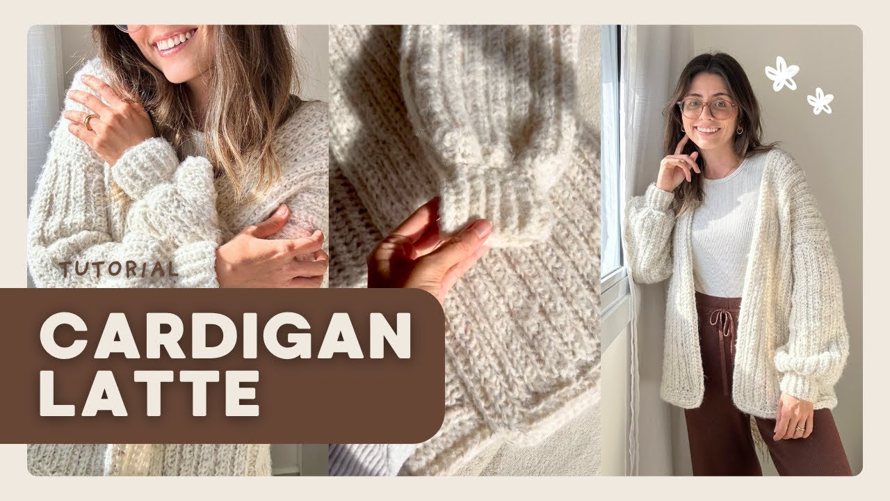 tutorial cardigan de crochê | cardigan latte | passo a passo