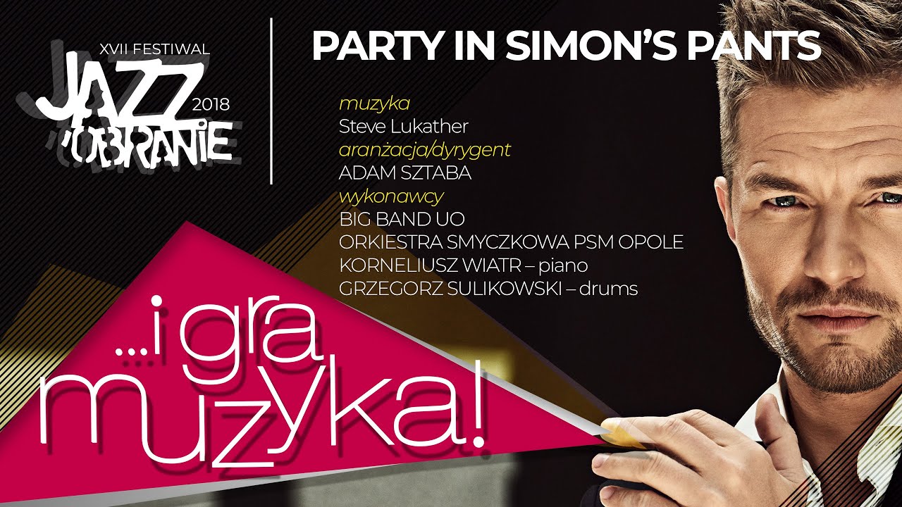 PARTY IN SIMON’S PANTS / behind the curtain ;) ADAM SZTABA arr./cond.
