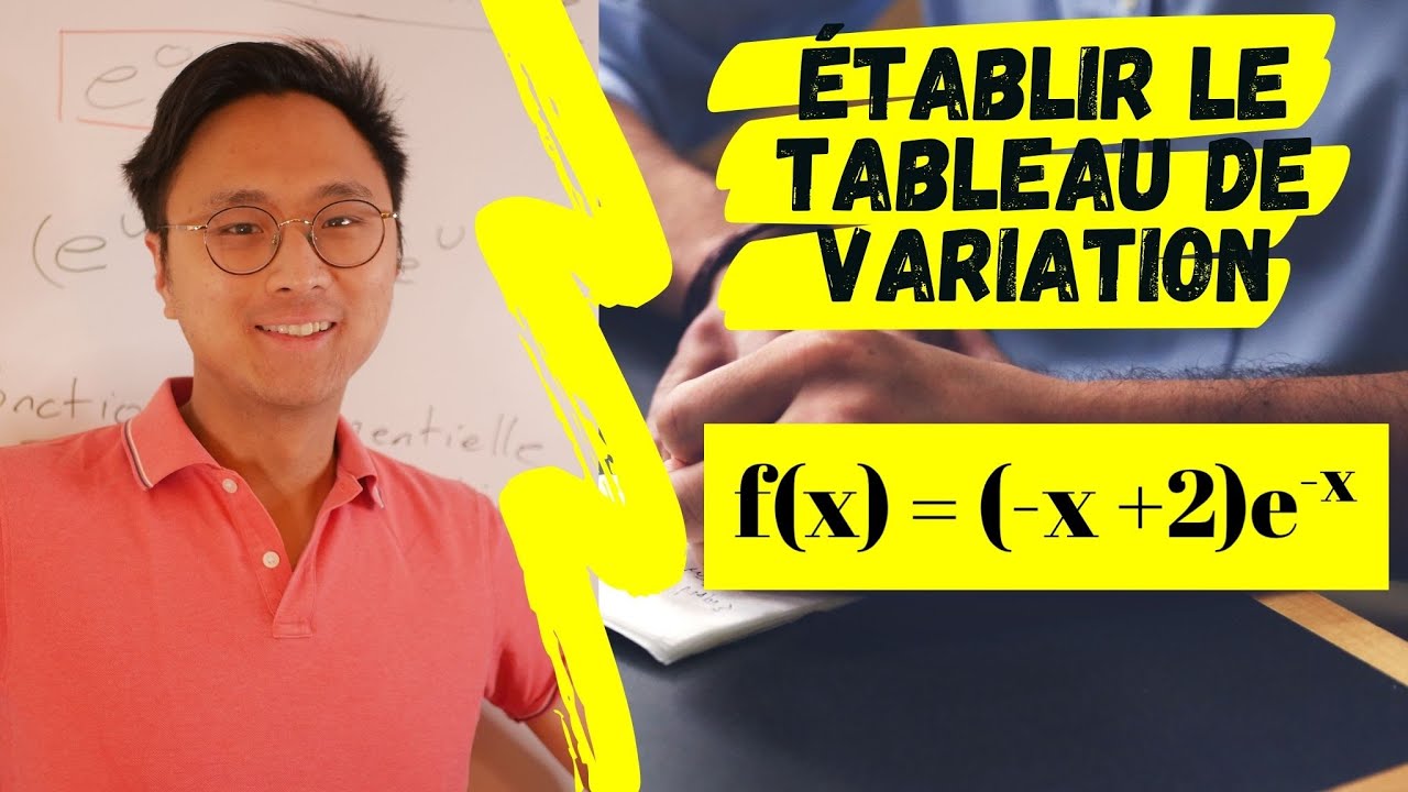 Etablir le tableau de variation avec une fonction exponentielle - 1ère & Terminal - Spé maths