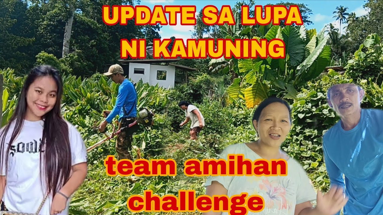ANG PAGLILINIS NAMIN SA LUPA NI KAMUNING//TEAM AMIHAN CHALLENGE@JoxMTV @JaperSniperOfficial 