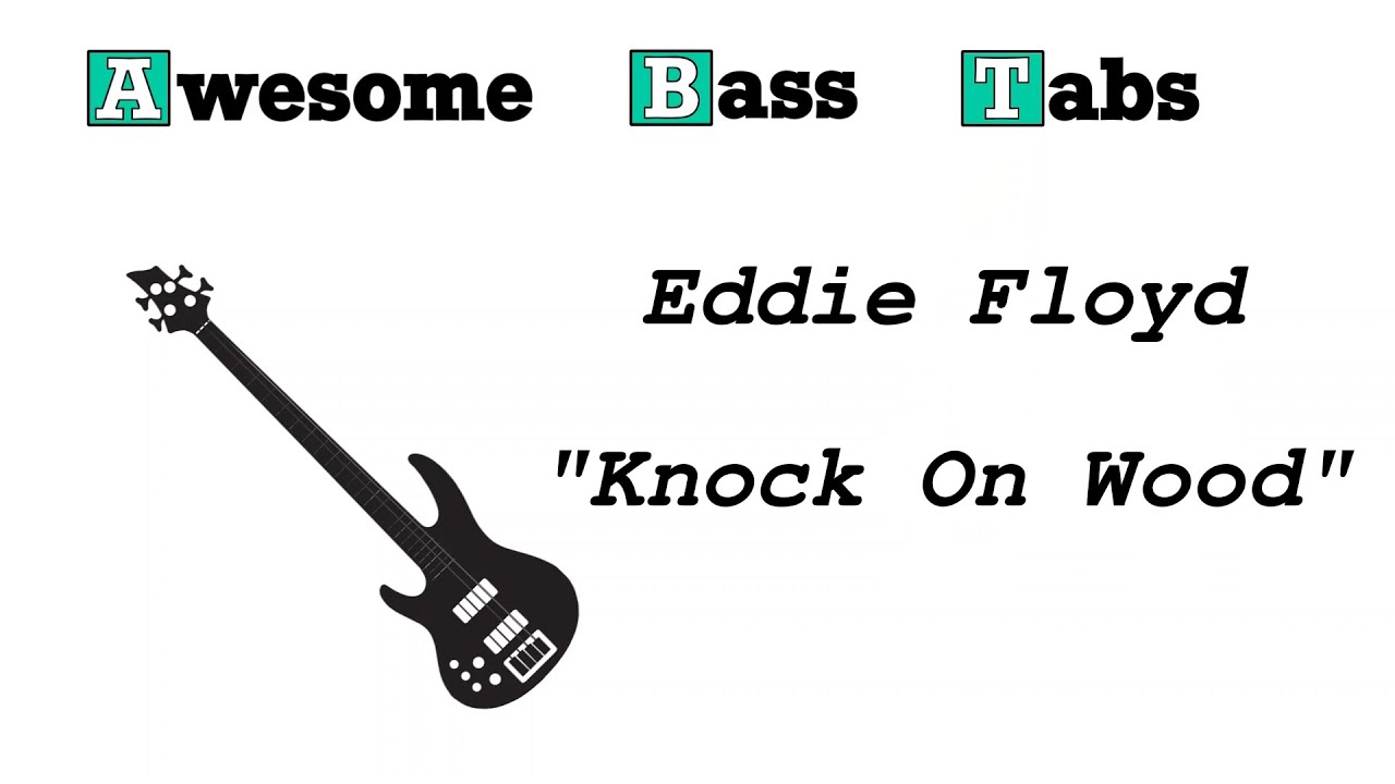 Eddie Floyd - Knock On Wood (Bass Cover + Tab/Score)