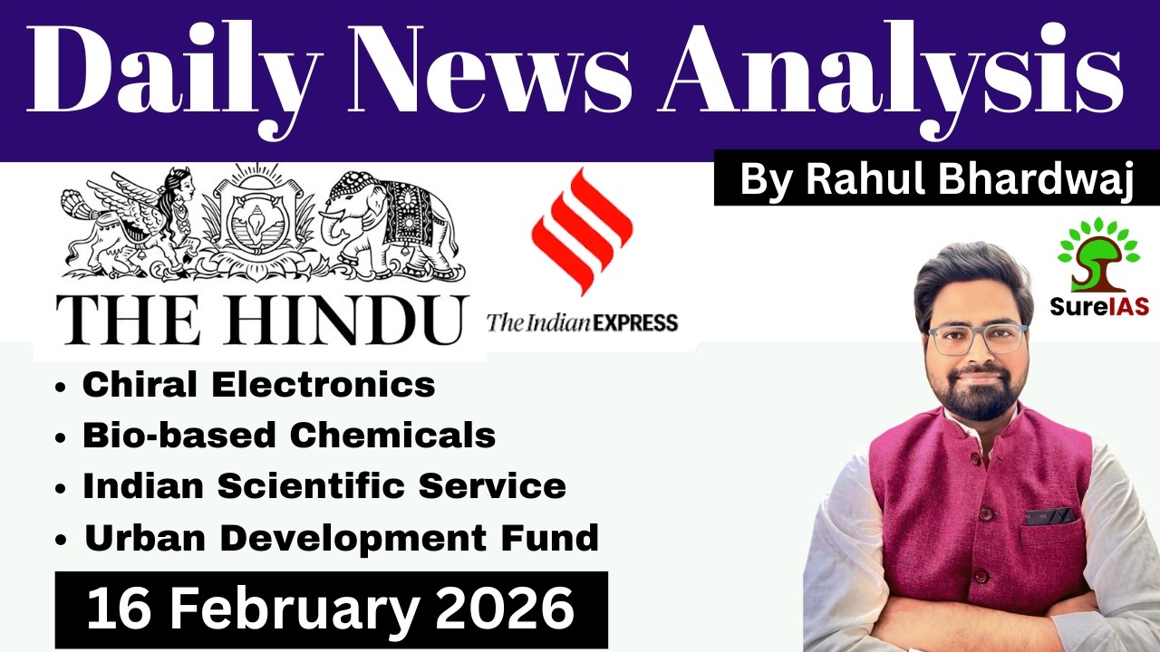 The Hindu & The Indian Express| Daily Current Affairs | UPSC CSE'26 | 16 February | Rahul Bhardwaj