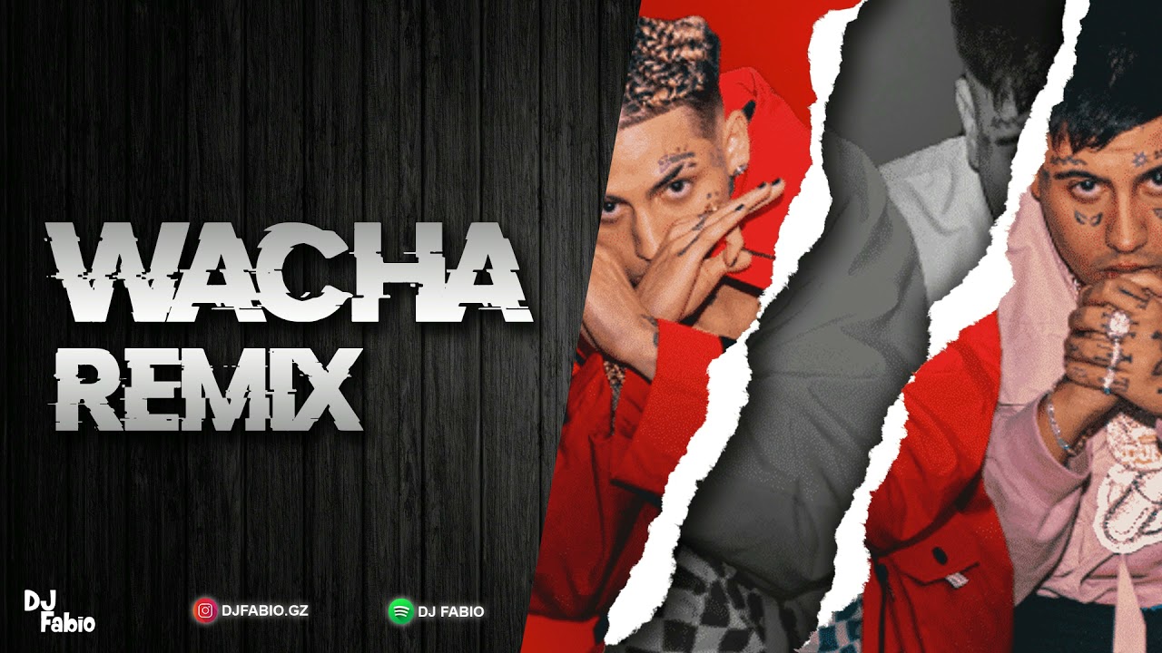 Wacha ( REMIX ) Khea x DUKI x DJ FABIO