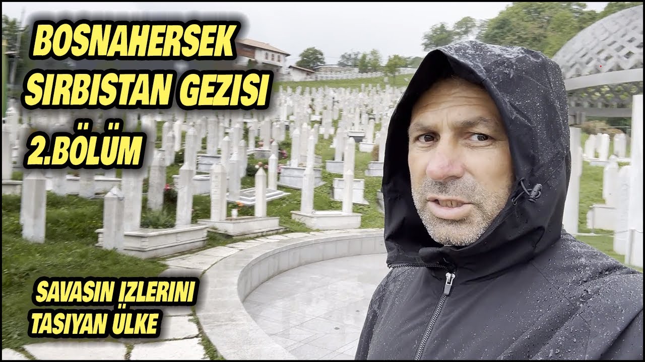 Bosna Hersek - Sırbistan Karadağ Gezisi | Tarihimizin İzlerini Taşıyan Ülke | 2. Bölüm | Vlog 2024