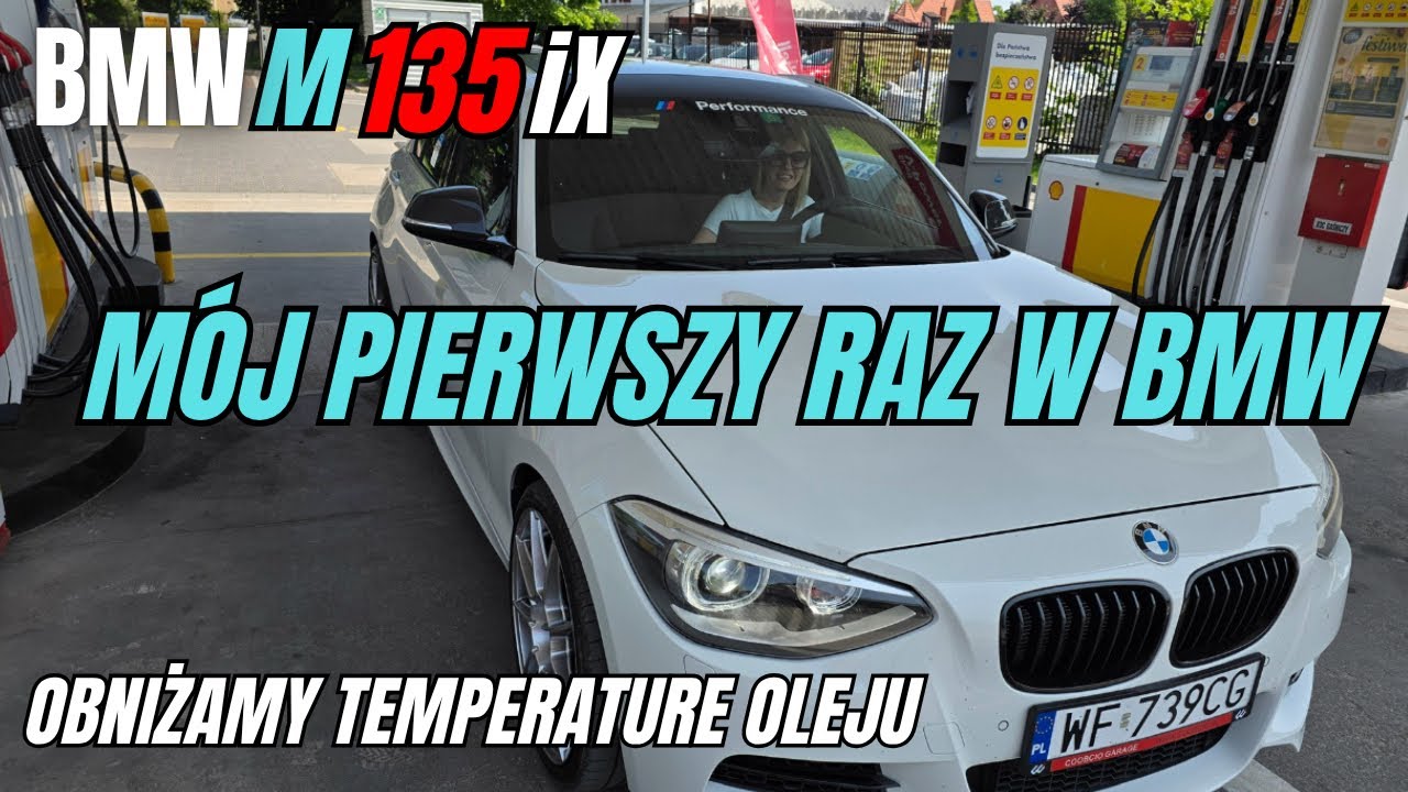 #282 Coobcio & Basia- Moja pierwsza w życiu jazda BMW M135iX.Obniżamy temperaturę oleju silnikowego.