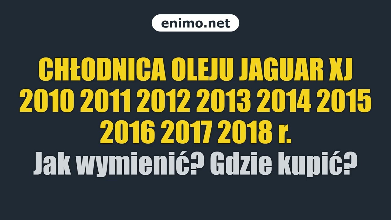 CHŁODNICA OLEJU JAGUAR XJ 2010 2011 2012 2013 2014 2015 2016 2017 2018 r. Jak wymienić? Gdzie kupić?