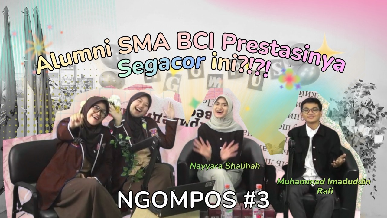 ALUMNI SMA BCI PRESTASINYA SEGACOR INI?! | Episode #3: Nayyara Shalihah & Muhammad Imaduddin Rafi