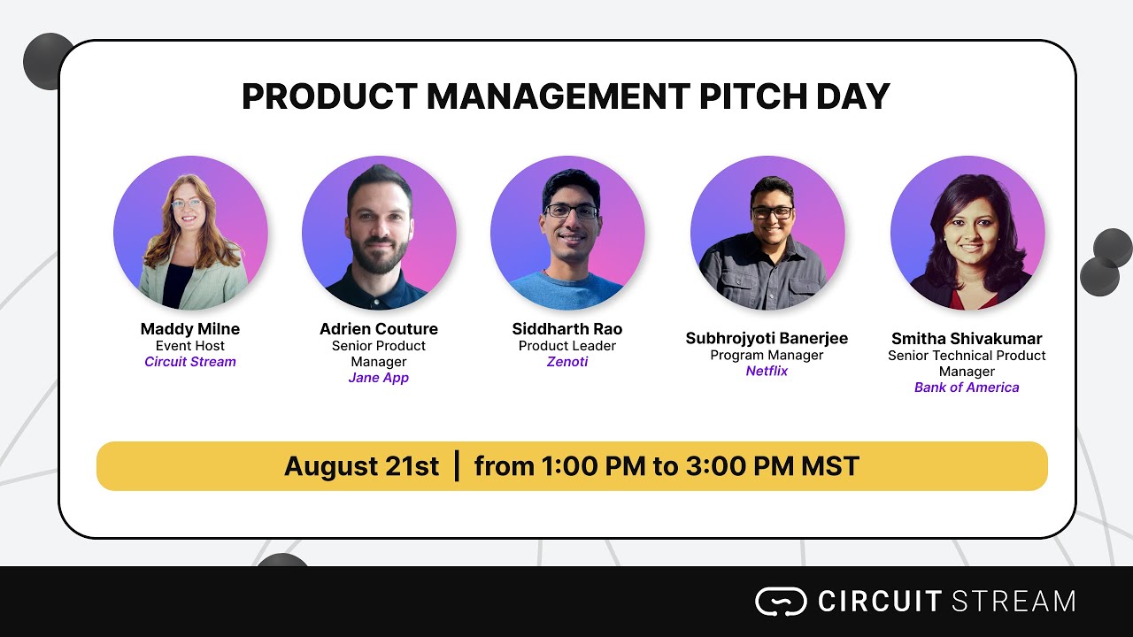 Circuit Stream Product Management Pitch Day (August 2025)