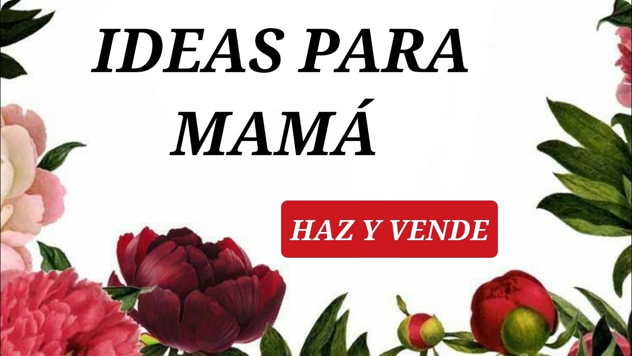 IDEAS para VENDER el día de la MADRE / MANUALIDADES PARA EL DIA DE LA MADRE /