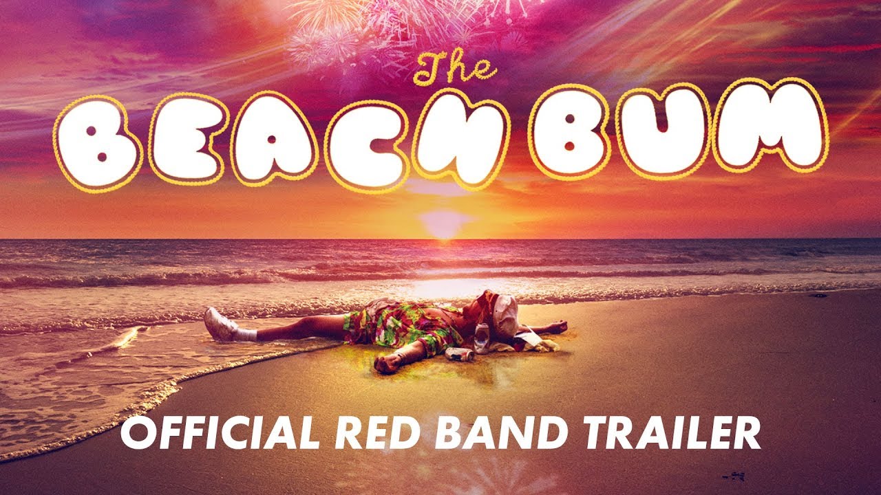 THE BEACH BUM - Official Red Band Trailer - In Theaters 3.29.2019