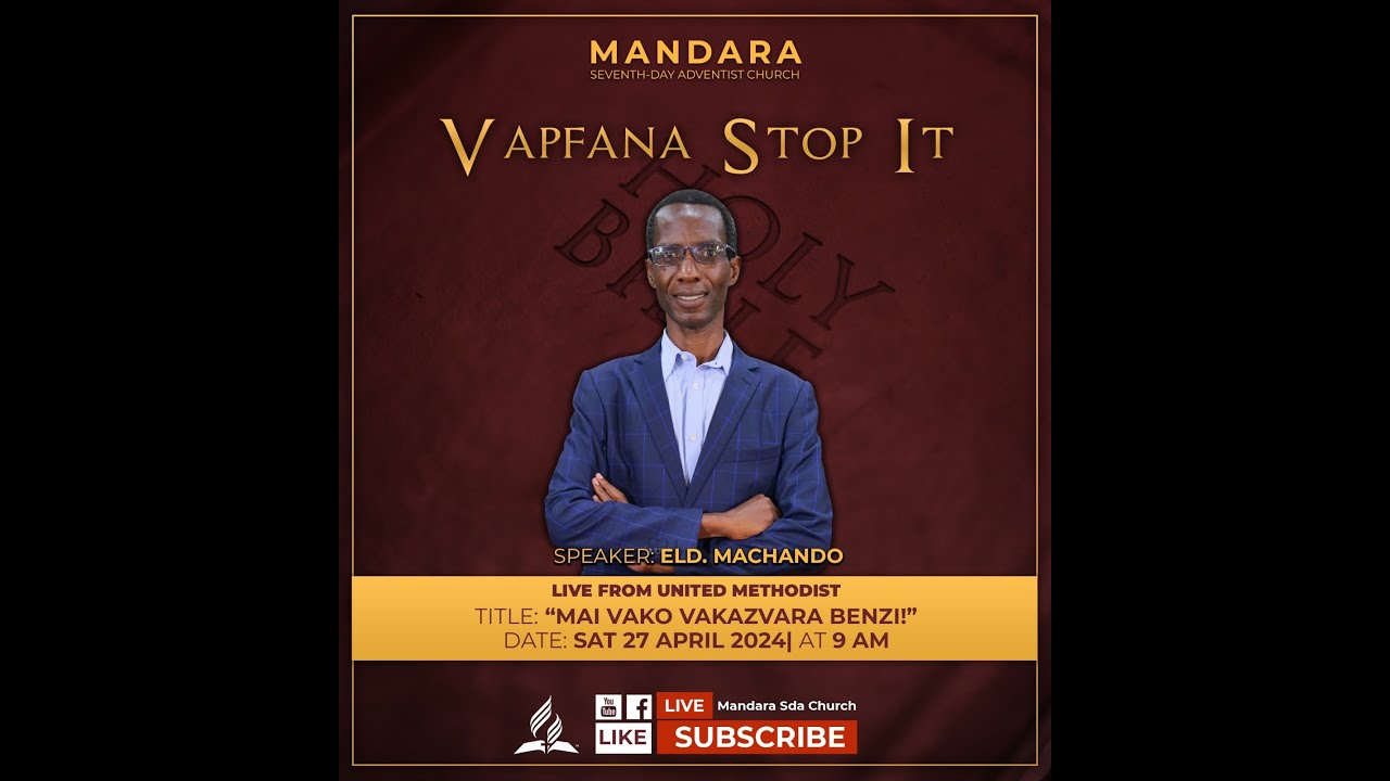 Mandara SDA Church || " Mai vako vakazvara benzi" ||Eld. M. Machando  || 27 April 2024