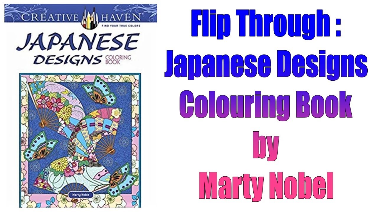 Flip Through : Japanese Designs Coloring Book by Marty Noble