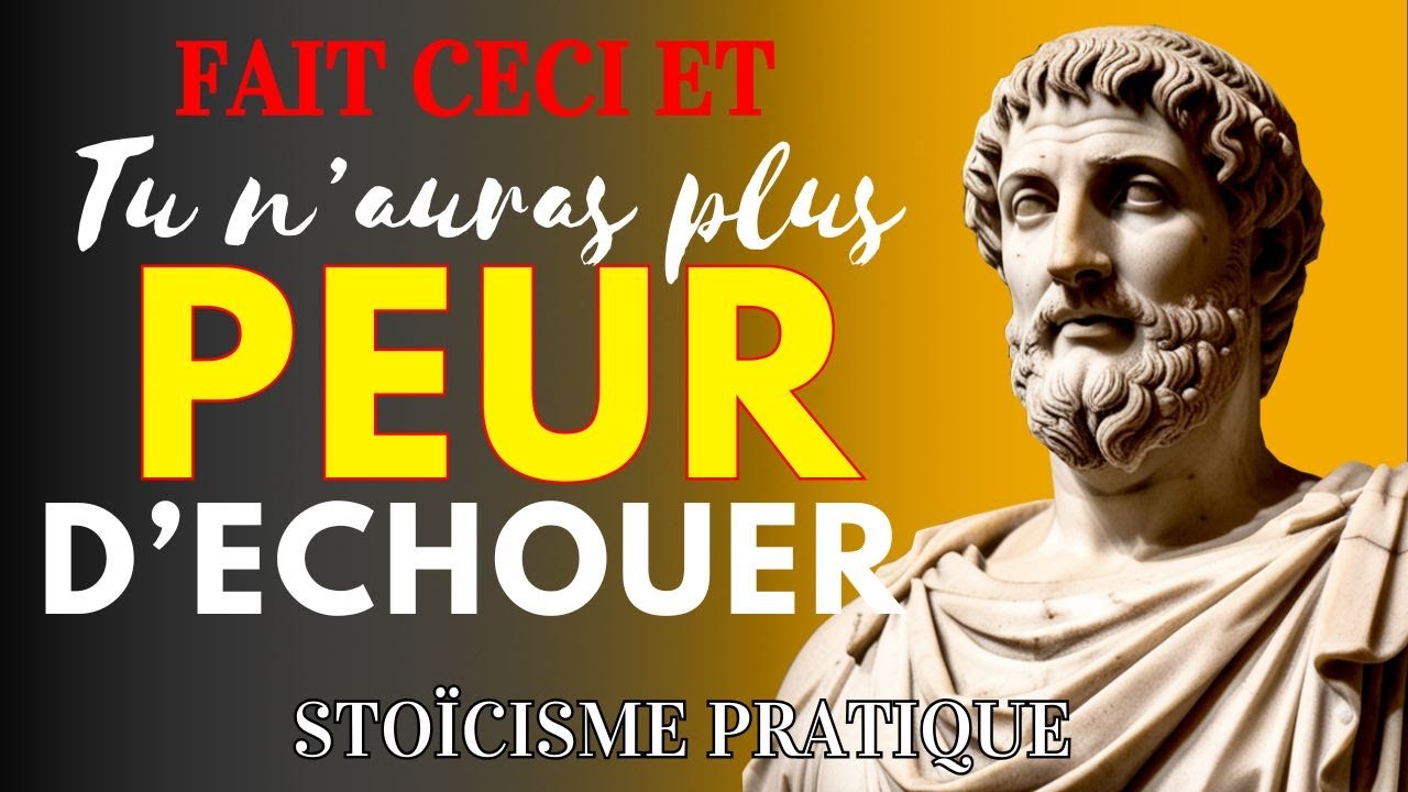 Comment surmonter la peur de l’échec grâce à la sagesse stoïcienne | STOÏCISME PRATIQUE