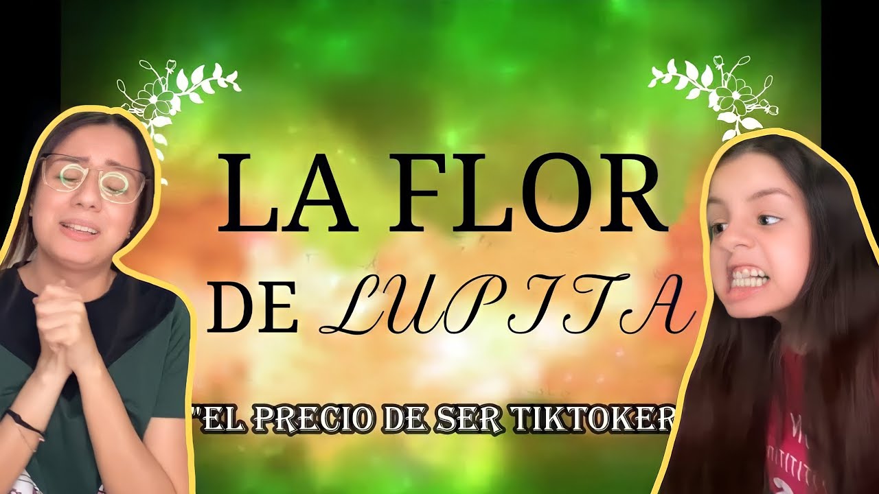 El precio de ser TIKTOKER 🎵 | La Flor de Lupita🌹 Episodio 1 | BIANCA OSS ✨