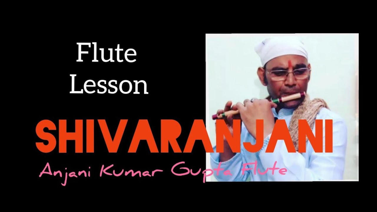 Shivranjani Raag Asani Se Bajana Sikhiye Notes Available | Beginners Bansuri Lesson | Anjani Flute
