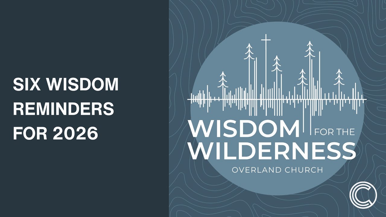 Six Wisdom Reminders for 2026
