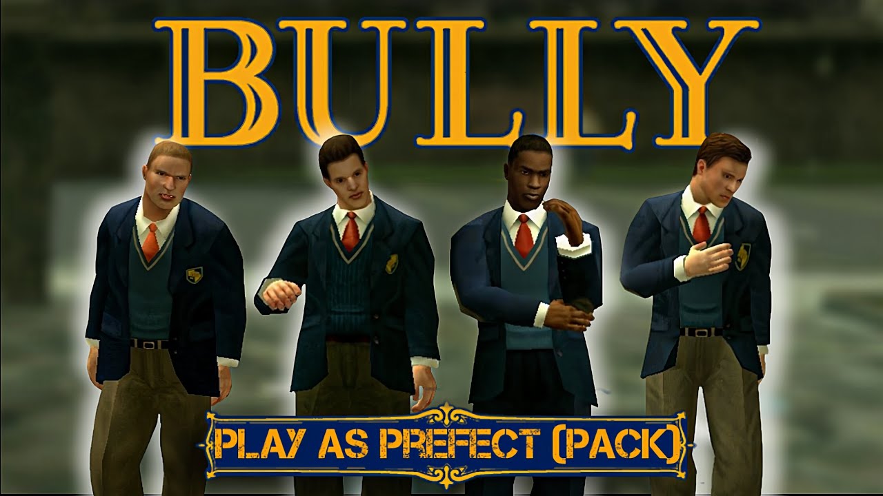 Bully AE - Play As Prefect | Pack