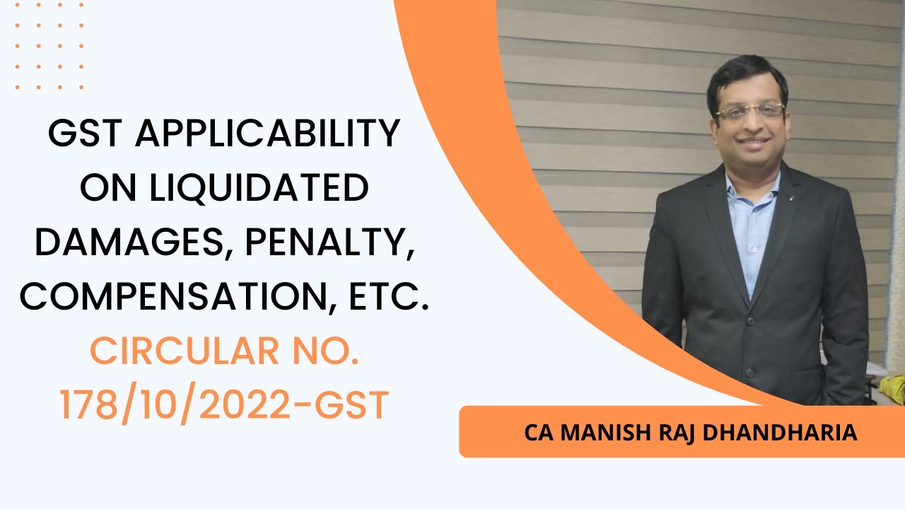 GST applicability on compensation, penalty and liquidated damages clarified | GST circular 178/2022