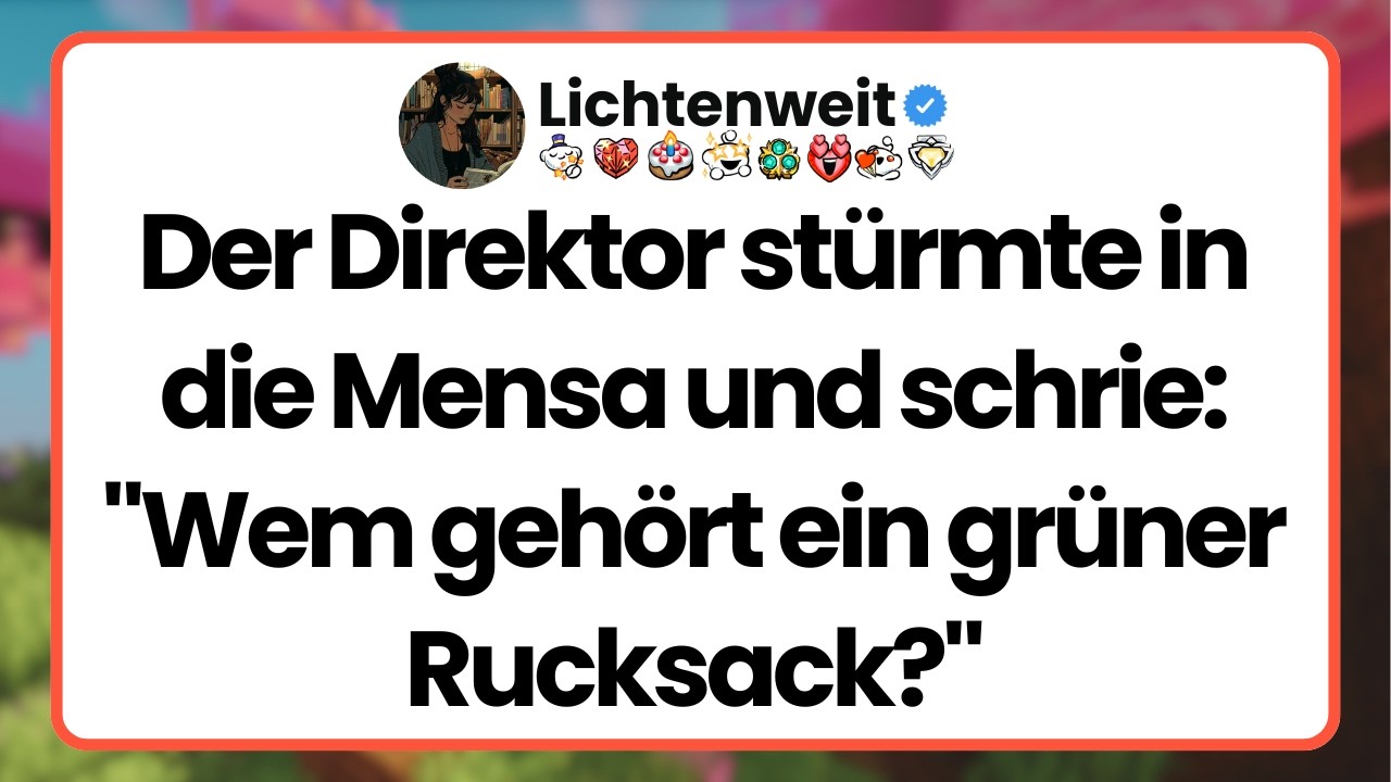[Ganze Folge] Der Direktor stürmte in die Mensa und schrie: 