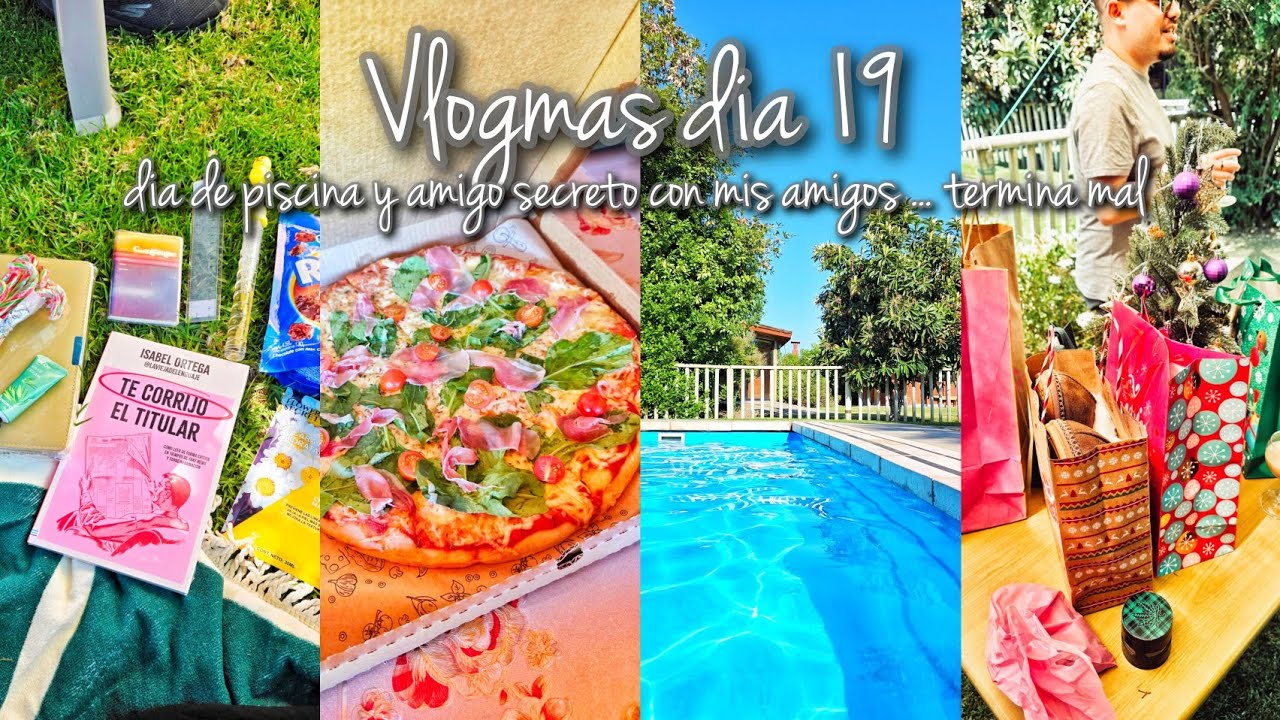 🎄 VLOGMAS 19 🎄 día de PISCINA y amigo secreto 🎁... termina mal 🥺💔 en el hospital 🏥 