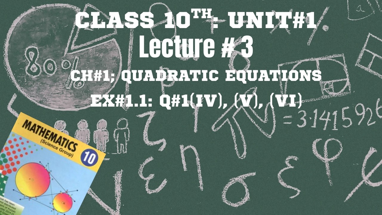 Class 10 Math | Quadratic Equations | Chapter 1 | Question 1 (Parts 4, 5, 6) | Lecture 3 | Urdu