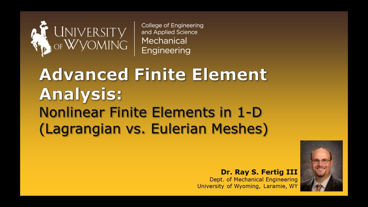 2-3: Nonlinear Finite Elements in 1-D (Lagrangian vs.  Eulerian Meshes)