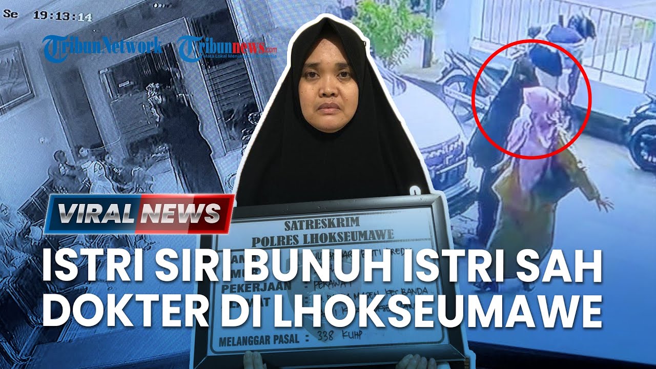 🔴 Mantan Istri Siri Bunuh Istri Sah Dokter Anak Terkenal di Lhokseumawe Aceh, Kesal Dipaksa Cerai