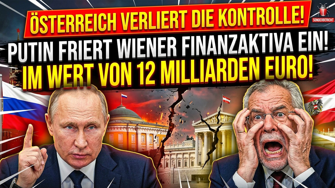 &Ouml;STERREICH AM ABGRUND! Putin friert zw&ouml;lf Milliarden Euro ein &ndash; Wien verliert die Kontrolle &uuml;ber sei