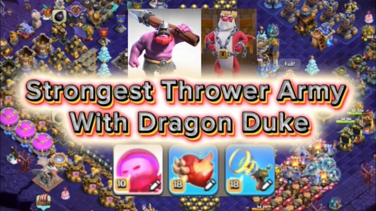 Strongest Thrower Army With Dragon Duke 