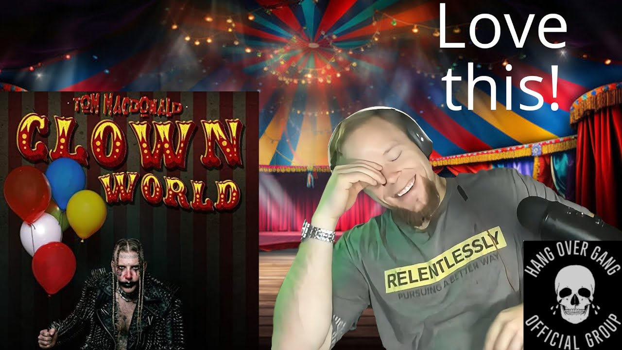 New favorite?! Tom Macdonald, Clown World.