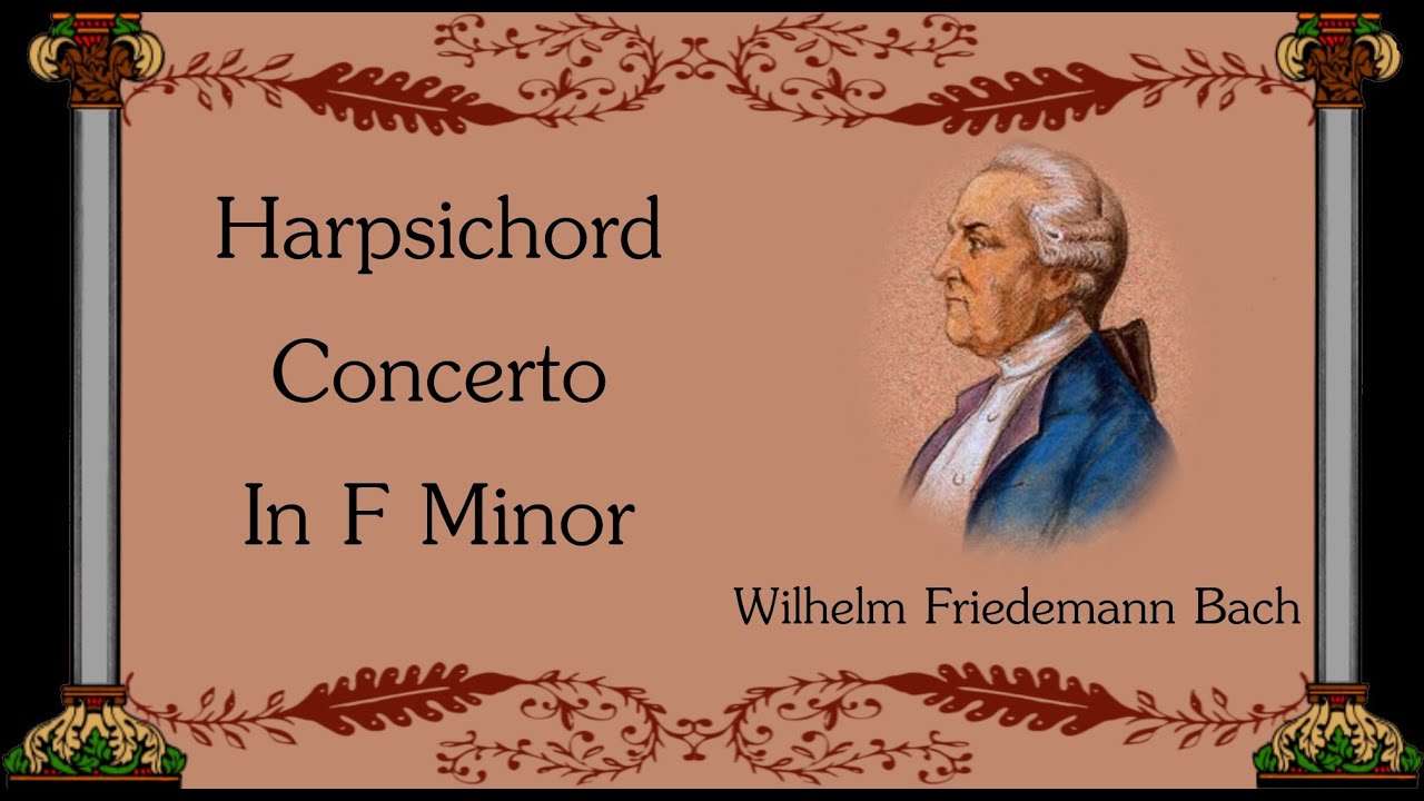 W.F. Bach -  Harpsichord Concerto In F Minor