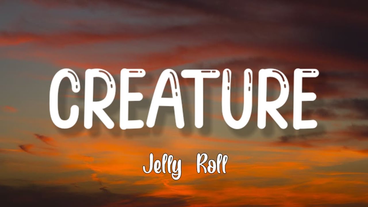 Jelly Roll - Creature (Lyrics)  ft. Tech N9ne & Krizz Kaliko
