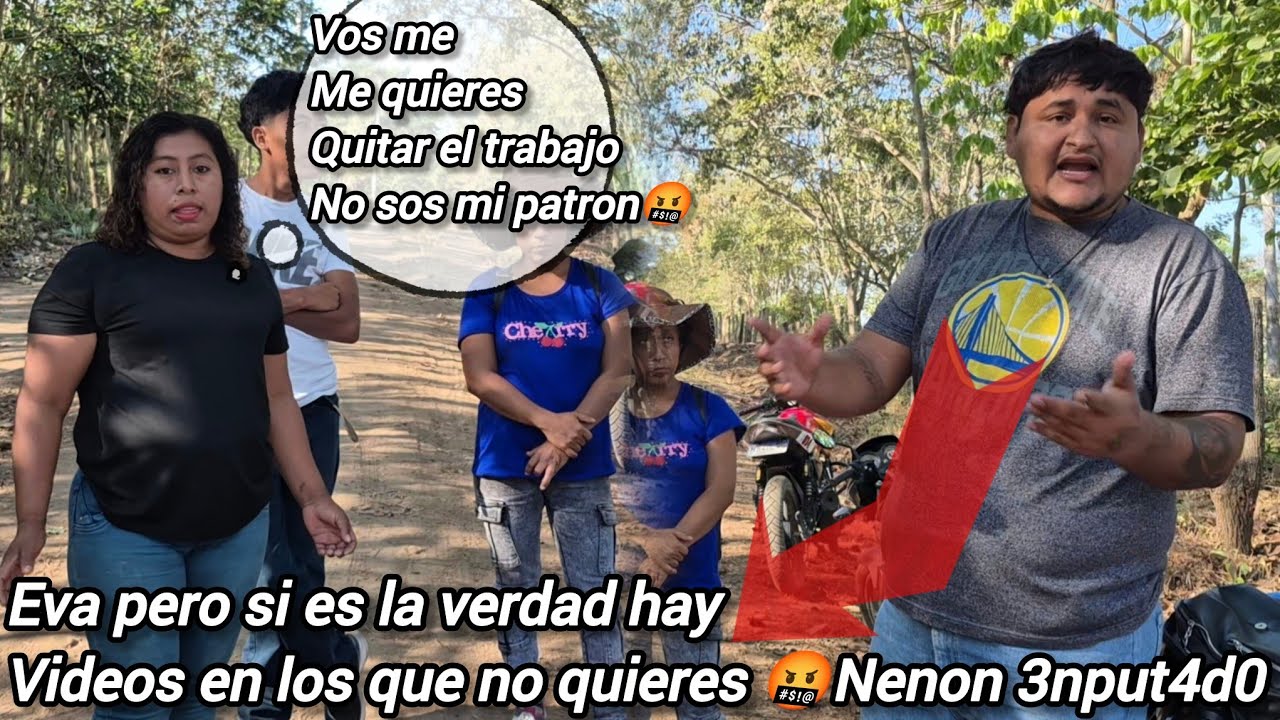 Vos nenon sos doble cara🤬le dijiste a maycol que me quite mi trabajo😡tremendo problema con EVA 😱