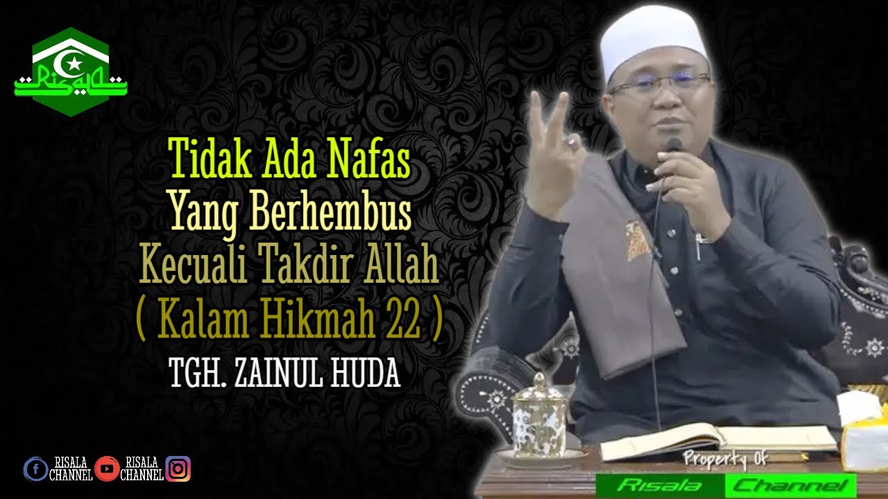 Tidak Ada Nafas Yang Berhembus Kecuali Takdir Allah 🔴 Kalam Hikmah 22 ❗ TGH ZAINUL HUDA
