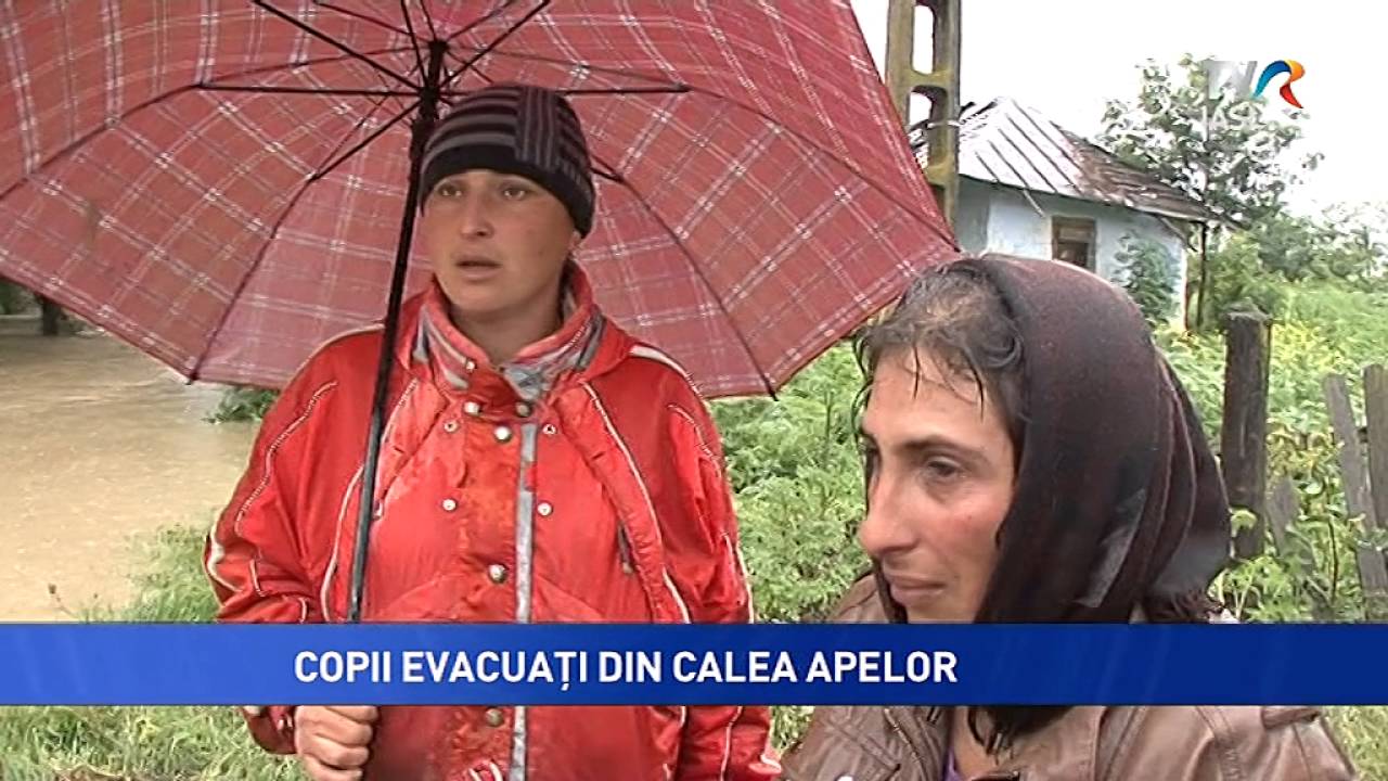 COPII EVACUAŢI DIN CALEA APELOR